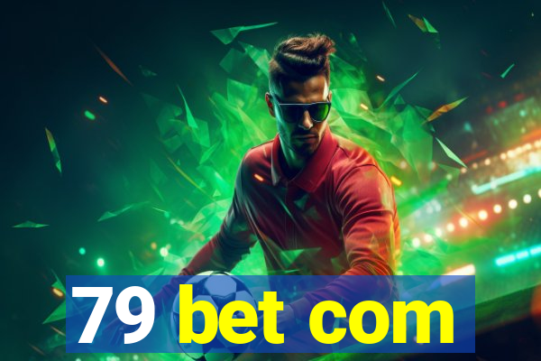 79 bet com